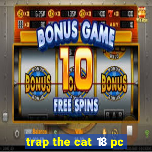 trap the cat 18 pc